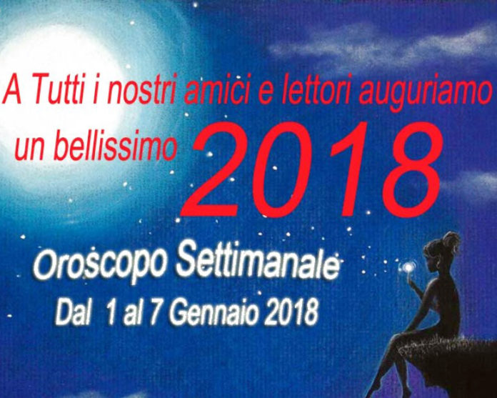 oroscopo della settimana dal 1 gennaio 2018