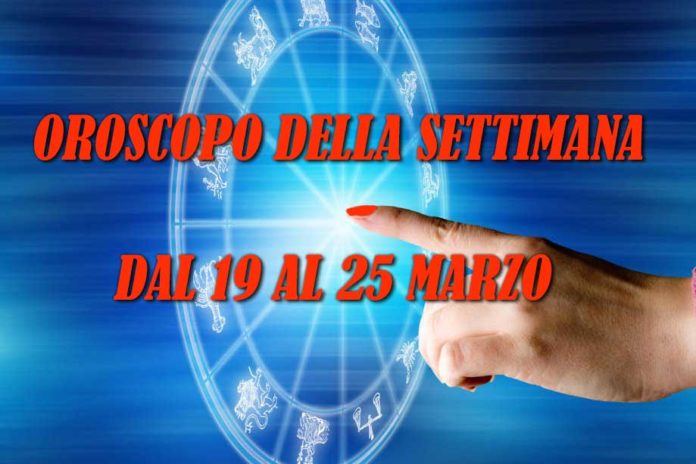 oroscopo della settimana dal 19 al 25 marzo