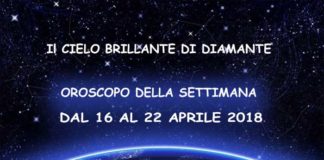 Oroscopo della settimana dal 16 al 22 Aprile 2018