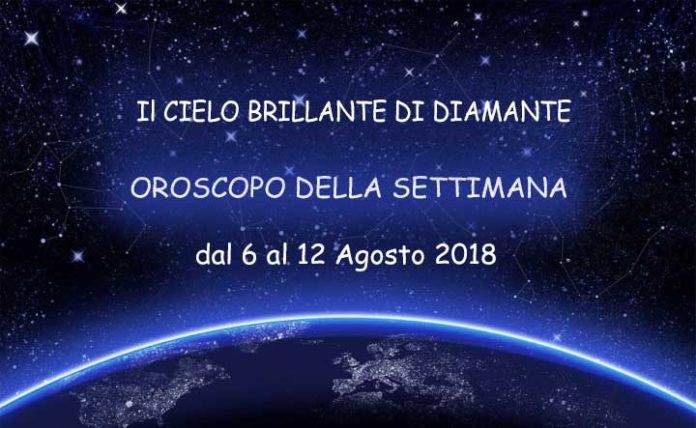 Oroscopo della settimana dal 6 al 12 Agosto 2018: