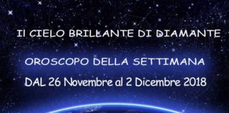 oroscopo della settimana dal 26 novembre al 2 dicembre 2018