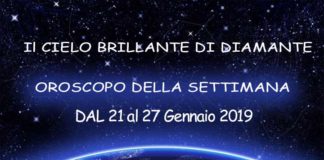 Oroscopo della Settimana dal 21 al 27 Gennaio 2019