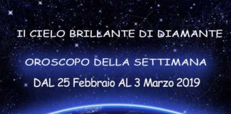 Oroscopo della Settimana dal 25 Febbraio al 3 Marzo 2019