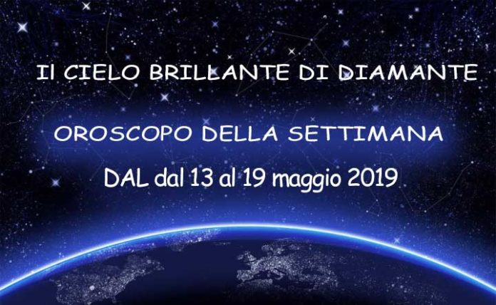 oroscopo della settimana dal 13 al 19 maggio