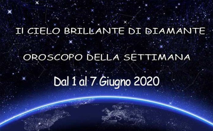 Oroscopo della settimana dal 1 al 7 giugno 2020