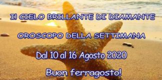 Oroscopo della settimana dal 10 al 16 agosto 2020