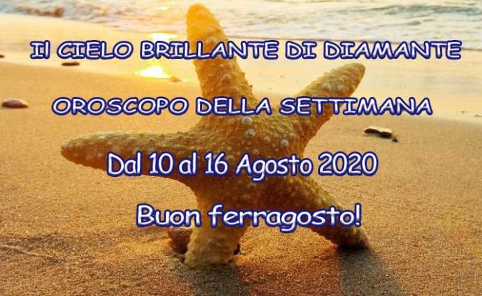 Oroscopo della settimana dal 10 al 16 agosto 2020