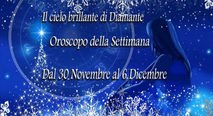 Oroscopo prossima settimana dal 30 Novembre al 6 Dicembre 2020