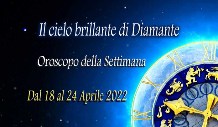 Oroscopo settimanale dal 18 al 24 aprile 2022