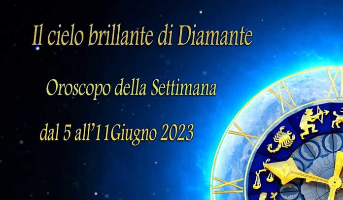 Oroscopo di Diamante dal 5 al 11 giugno 2023